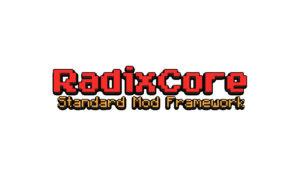 RadixCore для minecraft 1.12.2 1.10.2 1.9.4 1.8.9 1.7.10 1.7.2