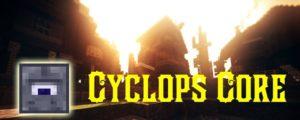 Cyclops Core 1.16.5, 1.15.2, 1.14.4, 1.12.2, 1.8