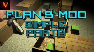 Flan’s Simple Parts Pack для minecraft 1.12.2, 1.8, 1.7.10