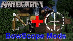 Мод BowScope для minecraft 1.12.2 1.11.2 1.10.2 1.9.4 1.8.9 1.7.10