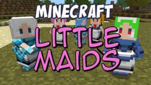 Мод LittleMaidMob для minecraft 1.12.2 1.8.9 1.7.10