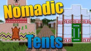 Мод Nomadic Tents для minecraft 1.15.2, 1.14.4, 1.12.2, 1.7.10