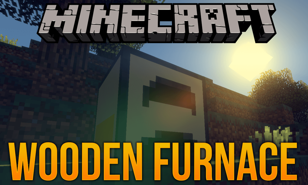 Мод Wooden Furnace для майнкрафт 1.12.2 Мод Wooden Furnace для майнкрафт 1.12.2