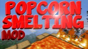 Мод Popcorn Smelting для майнкрафт 1.12.2
