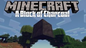 Мод A Block of Charcoal для minecraft 1.14.3, 1.12.2, 1.7.10