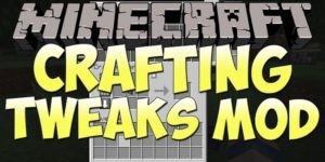 Мод Crafting Tweaks для minecraft 1.14.4, 1.12.2, 1.7.10