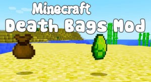 Мод Death Bags для minecraft 1.14.3, 1.12.2, 1.11.2, 1.10.2, 1.7.10
