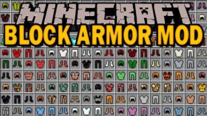 Мод Block Armor 1.18.1, 1.17.1, 1.16.5, 1.12.2, 1.11.2, 1.7.10 (броня из блоков)