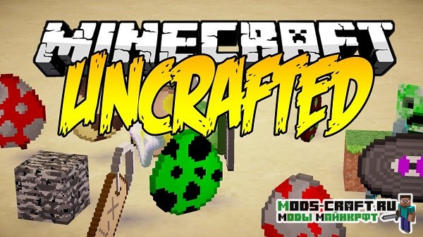 Мод Uncrafted для minecraft 1.14.4, 1.12.2, 1.7.10
