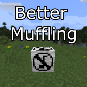 Мод Better Muffling для minecraft 1.16.5, 1.15.2, 1.14.4, 1.12.2