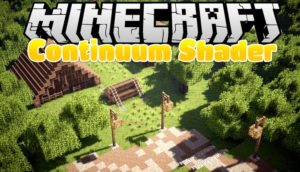 Шейдеры Continuum для minecraft 1.16.3, 1.15.2, 1.14.4, 1.12.2, 1.7.10