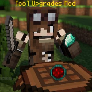 Мод Tool Upgrades для minecraft 1.14.4, 1.12.2, 1.7.10