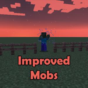 Мод Improved Mobs для майнкрафт .1.20.1, 1.19.4, 1.18.2, 1.17.1, 1.16.5, 1.12.2