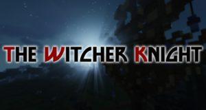 Мод на Ведьмака - The Witcher Knight для майнкрафт 1.14.4