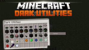 Мод Dark Utilities для майнкрафт 1.16.5, 1.15.2, 1.14.4, 1.12.2