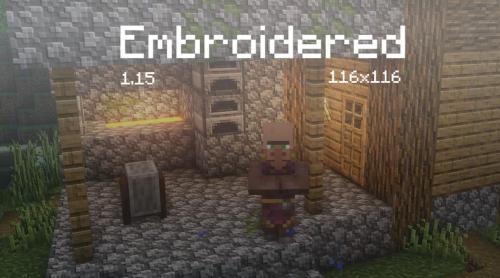 Ресурспак Embroidered [116x] для майнкрафт 1.15.2