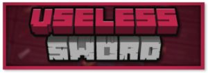 Мод Useless Sword 1.20.1, 1.19.2, 1.18.2, 1.17.1, 1.16.5, 1.15.2, 1.14.4, 1.12.2