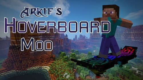 Мод Arkif's Hoverboard для майнкрафт 1.12.2, 1.7.10 Мод Arkif's Hoverboard для майнкрафт 1.12.2, 1.7.10