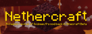 Мод Nethercraft Classic для майнкрафт 1.15.2, 1.14.4, 1.12.2