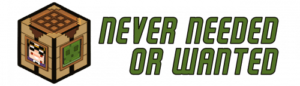 Мод Never Needed Or Wanted 1.16.5, 1.15.2