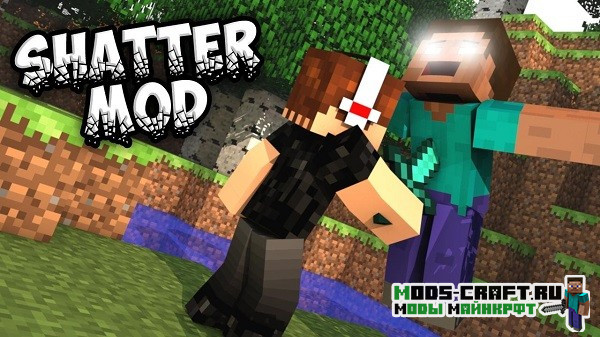 Мод Shatter для майнкрафт 1.16.1, 1.15.2, 1.12.2, 1.7.10