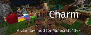 Мод Charm для майнкрафт 1.16.4, 1.15.2, 1.14.4, 1.12.2