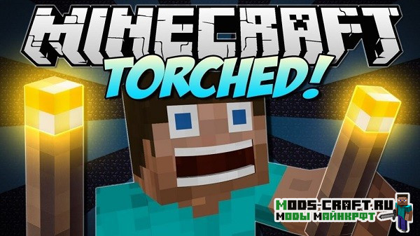 Мод Torched для майнкрафт 1.16.1, 1.15.2, 1.12.2, 1.7.10