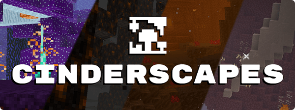 Мод Cinderscapes для майнкрафт 1.16.1