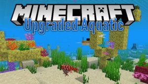 Мод Upgrade Aquatic 1.19.2, 1.18.2, 1.16.5, 1.15.2, 1.14.4 (обновления океана)