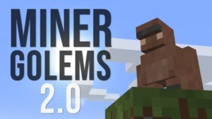Мод Miner Golems для майнкрафт 1.12.2