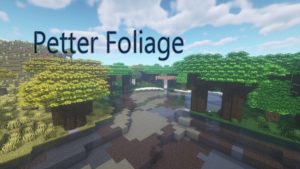 Ресурспак Petter Foliage [16x] для Майнкрафт 1.16.x