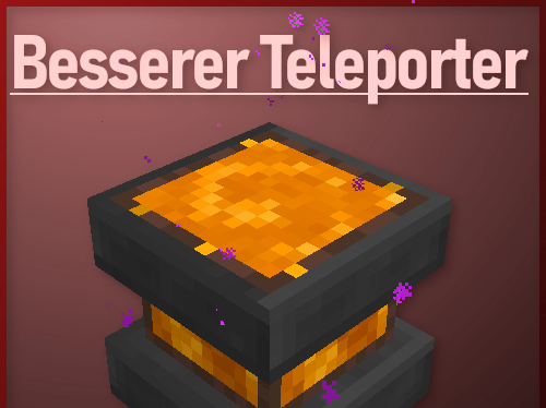 Мод Besserer Teleporter 1.16.5, 1.15.2, 1.14.4 (блок телепортации) Мод Besserer Teleporter 1.16.5, 1.15.2, 1.14.4 (блок телепортации)