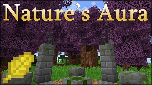 Мод Nature's Aura для майнкрафт 1.20.4, 1.19.2, 1.18.2, 1.16.5, 1.15.2, 1.14.4, 1.12.2