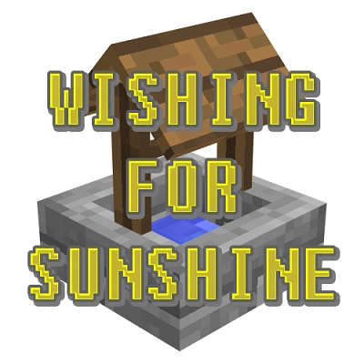 Мод Wishing for Sunshine 1.16.5, 1.14.4, 1.12.2 (колодец желаний)