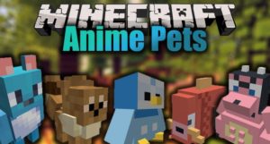 Мод Anime Pets для Майнкрафт 1.16.5, 1.15.2, 1.12.2