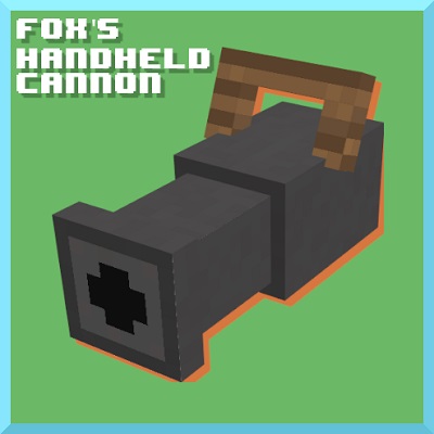 Мод Fox's Handheld Cannon 1.17.1, 1.16.5