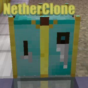 Мод NetherClone для Майнкрафт 1.16.5, 1.12.2