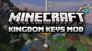 Мод Kingdom Keys 2 1.16.5, 1.15.2, 1.12.2