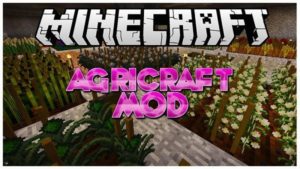 Мод AgriCraft 1.16.5, 1.12.2, 1.7.10
