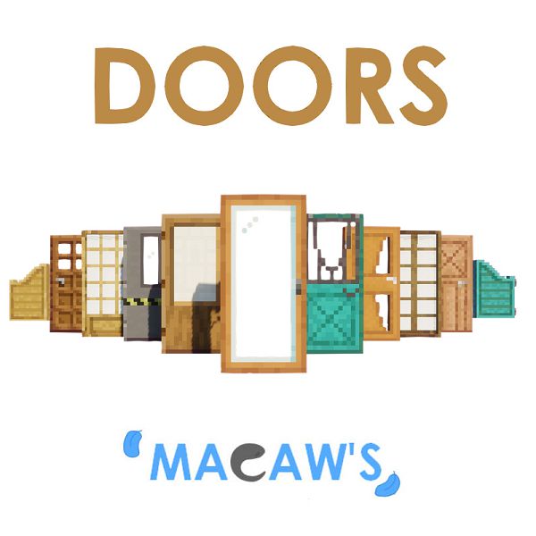 Мод Macaw's Doors 1.20.4, 1.19.4, 1.18.2, 1.17.1, 1.16.5, 1.15.2, 1.12.2