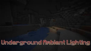 Мод Underground Ambient Lighting 1.17.1