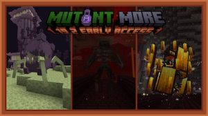 Мод Mutant More — новые мобы-мутанты в Minecraft